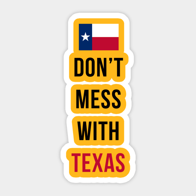 Don't Mess With Texas Sticker by DogfordStudios